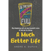 A Much Better Life