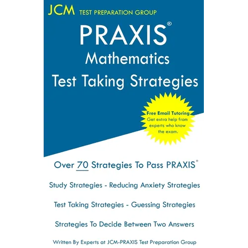 PRAXIS 5165 Mathematics - Test Taking Strategies