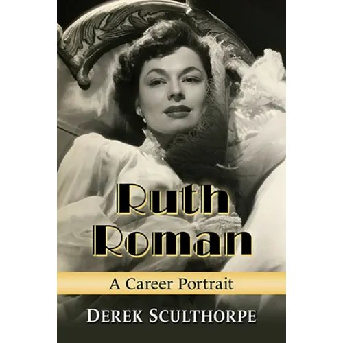 Ruth Roman: A Career Portrait