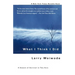 What I Think I Did: A Season of Survival in Two Acts