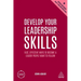 Develop Your Leadership Skills: Fast, Effective Ways to Become a Leader People Want to Follow