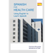 Spanish for Health Care: Using English to Learn Spanish