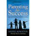 Parenting for Success: Raise Joyful, Fulfilled, and Effective Children