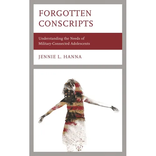 Forgotten Conscripts: Understanding the Needs of Military-Connected Adolescents