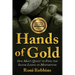 Hands of Gold: One Man's Quest To Find The Silver Lining In Misfortune