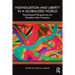 Individuation and Liberty in a Globalized World: Psychosocial Perspectives on Freedom After Freedom