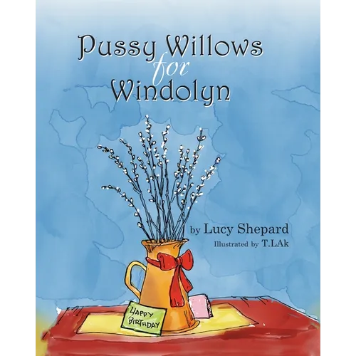 Pussy Willows for Windolyn
