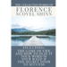 The Collected Works of Florence Scovel Shinn: A Volume Containing: The Game Of Life And How To Play It; Your Word Is Your Wand & The Secret Door To Su