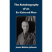 The Autobiography of an Ex-Colored Man