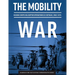 The Mobility War: Marine Corps Helicopter Operations in Vietnam, 1962-1975: Marine Corps helicopter operations in Vietnam, 1962-1975: Ma