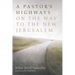 A Pastor's Highways on the Way to the New Jerusalem