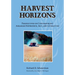 Harvest Horizons: Perspectives on Contemporary Agrarian Experience, Art, and Literature