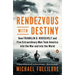 Rendezvous with Destiny: How Franklin D. Roosevelt and Five Extraordinary Men Took America into the War and into the World