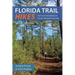 Florida Trail Hikes, Third Edition: Top Scenic Destinations on Florida's National Scenic Trail