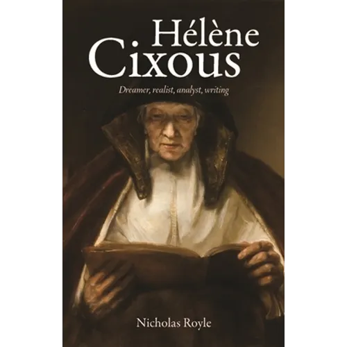 Hélène Cixous: Dreamer, Realist, Analyst, Writing