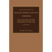 Seventeenth Century Isle of Wight County, Virginia. a History of the County of Isle of Wight, Virginia, During the Seventeenth Century, Including Abst