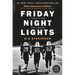 Friday Night Lights (25th Anniversary Edition): A Town, a Team, and a Dream