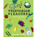Quick Vegetarian Pleasures: More Than 175 Fast, Delicious, and Healthy Meatless Recipes