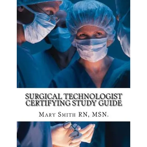 Surgical Technologist Certifying Study Guide