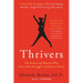 Thrivers: The Surprising Reasons Why Some Kids Struggle and Others Shine