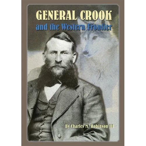General George Crook and the Western Frontier