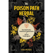 The Poison Path Herbal: Baneful Herbs, Medicinal Nightshades, and Ritual Entheogens