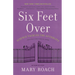Six Feet Over: Science Tackles the Afterlife