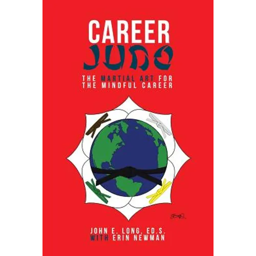 Career Judo: The Martial Art for the Mindful Career