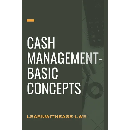 Cash management- basic concepts: learn the cash management basis