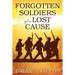 Forgotten Soldiers of a Lost Cause