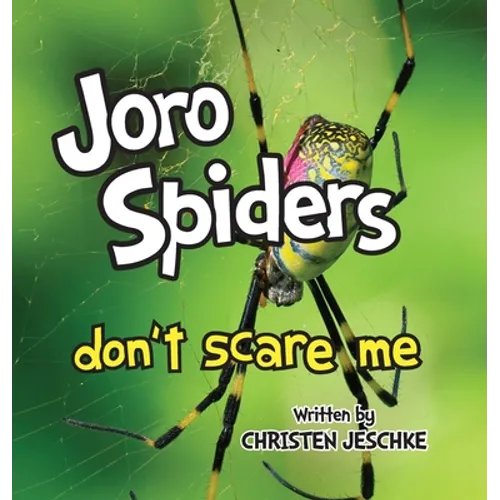 Joro Spiders Don't Scare Me