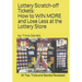 Lottery Scratch-off Tickets: How to WIN MORE and Lose Less at the Lottery Store (2019 Edition): 34 Tips, Tricks and Secrets Revealed!