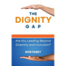 The Dignity Gap: Are You Leading Beyond Diversity and Inclusion?