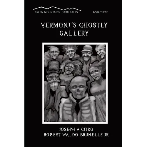 Vermont's Ghostly Gallery