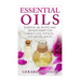 Essential Oils: Essential Oils Guide: Essential Oils Recipes and Aromatherapy for Weight Loss, Physical and Mental Health( essential o