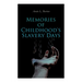 Memories of Childhood's Slavery Days: Autobiography of a Former Slave Woman