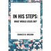 In His Steps: What Would Jesus Do?