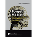 Forget Me Not: The Neuroethical Case Against Memory Manipulation