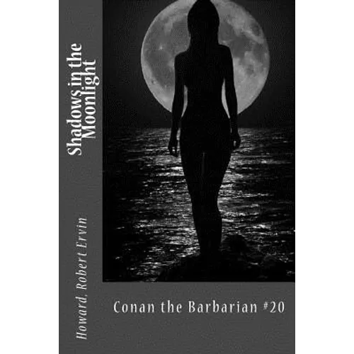 Shadows in the Moonlight: Conan the Barbarian #20