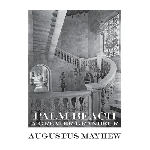 Palm Beach: A Greater Grandeur