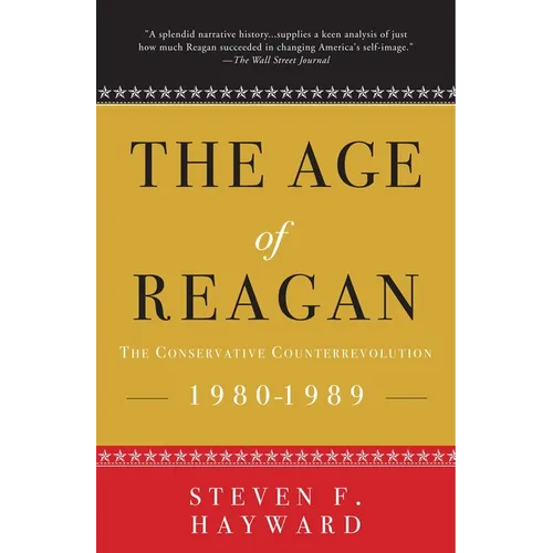 The Age of Reagan: The Conservative Counterrevolution: 1980-1989