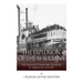 The Explosion of the SS Sultana: The Deadliest Maritime Disaster in American History
