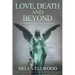 Love, Death and Beyond: A spiritual awakening
