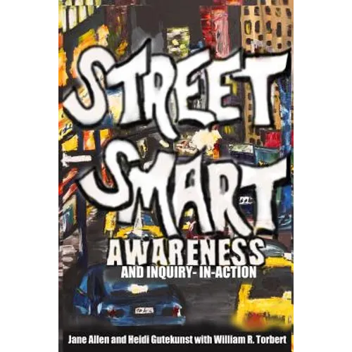 Street Smart Awareness and Inquiry-in-Action