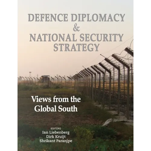Defence Diplomacy and National Security Strategy: Views from the Global South