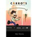 Carrots - True Confessions of a Hollywood Sex Addict