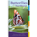 Butterflies of the Northwest: Your Way to Easily Identify Butterflies