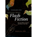 The Rose Metal Press Field Guide to Writing Flash Fiction: Tips from Editors, Teachers, and Writers in the Field