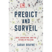 Predict and Surveil: Data, Discretion, and the Future of Policing