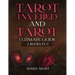 Tarot Unveiled AND Tarot Ultimate Guide: 2 Books IN 1!